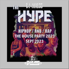 #TheHype23 - House Party 23 - R&B, Hip Hop, Afrobeats, Dancehall - Sept 2023 - instagram: DJ_Jukess