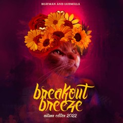 Beatman & Ludmilla - Breakout Breeze - Autumn Edition 2022
