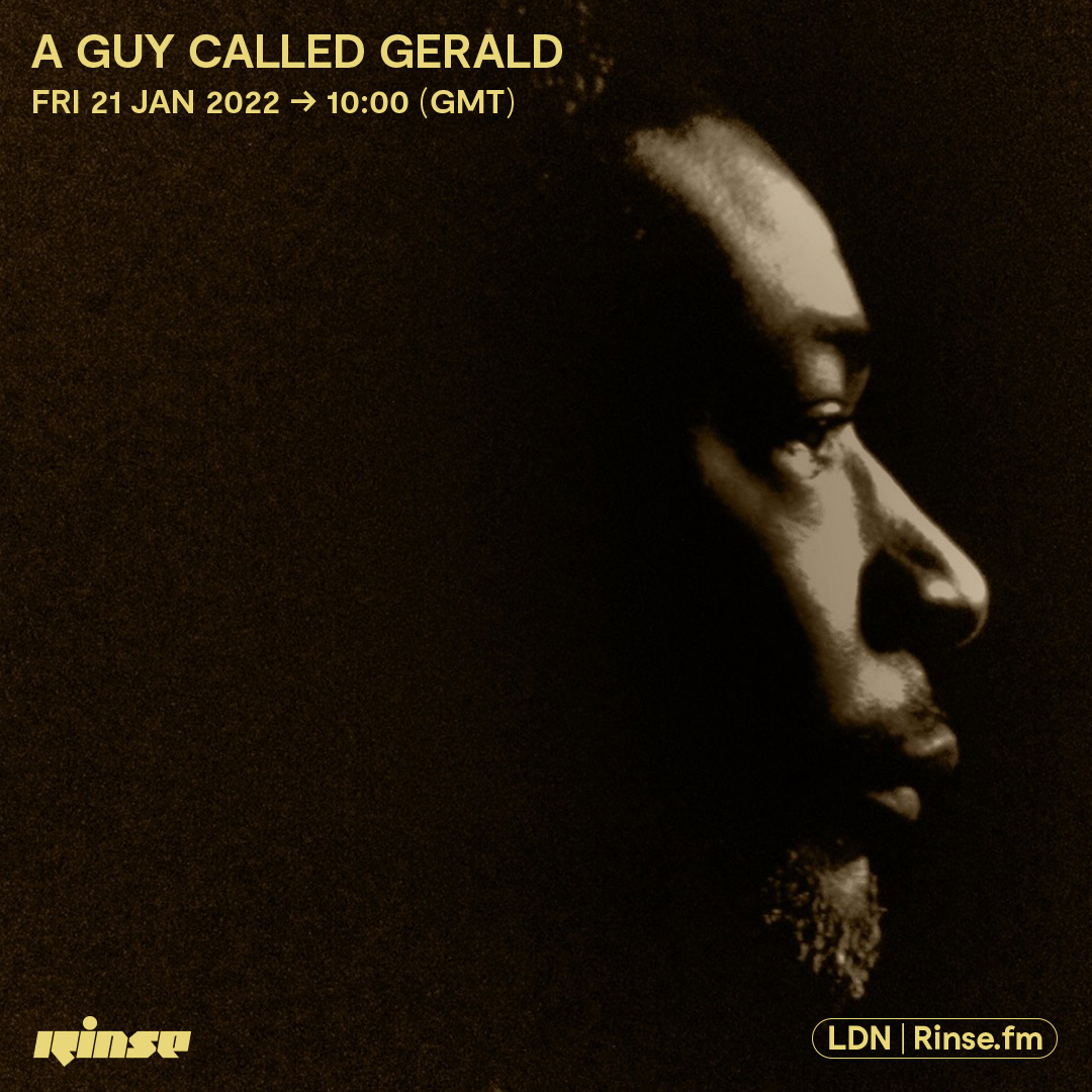 A Guy Called Gerald - 21 January 2022