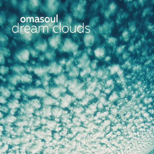 Stream Dream Clouds by Omasoul | Listen online for free on SoundCloud