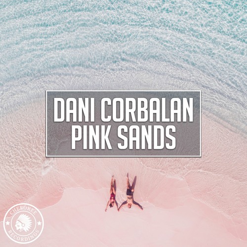 Dani Corbalan - Pink Sands (Extended Mix)