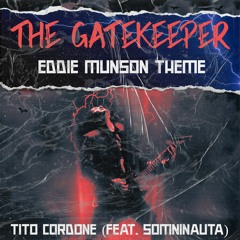 THE GATEKEEPER (Eddie Munson Theme) [Inspired by "Stranger Things"] (feat. Somninauta)