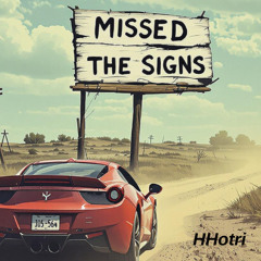 Missed The Signs