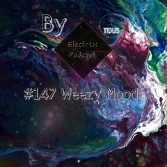 ElectriX Podcast | #147 Weezy Moodi