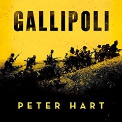 [Download] KINDLE 📝 Gallipoli by  Peter Hart [PDF EBOOK EPUB KINDLE]