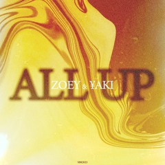 ZOEY & ¥aki - ALL UP