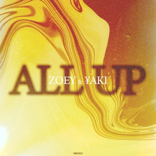 ZOEY & ¥aki - ALL UP