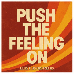 Push The Feeling On (Luis Novais Remix)
