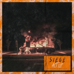 SIEGE • ACT UP