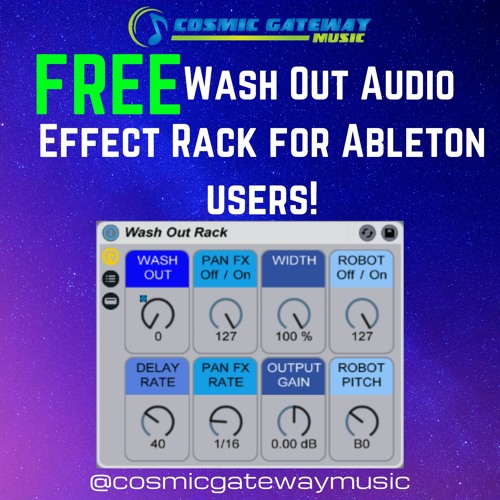 Stream FREE Wash Out Audio Effect Rack for Ableton Users! by Cosmic