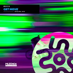 Mucca - Get Move (Original Mix) | FREE DOWNLOAD