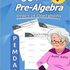 (Download❤️eBook)✔️ Pre-Algebra: Order of Operations (PEMDAS): Pre-Algebra Practice Problems with St
