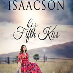 GET PDF 📌 His Fifth Kiss: A Hammond Family Farm Novel (Ivory Peaks Romance Book 5) b