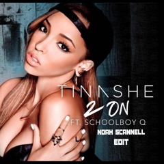 Tinashe - 2 On (Noah Scannell Edit) [FREE DOWNLOAD]