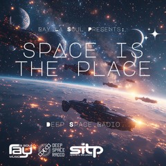 Deep Space Radio - Space Is The Place