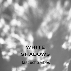 white shadows