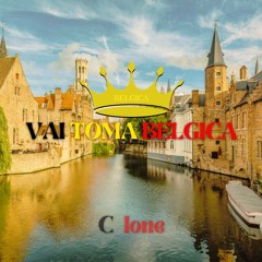 VAI TOMA BELGICA - C-LONE