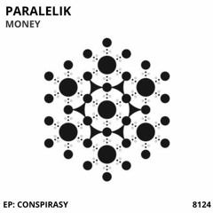 PARALELIK - Money - EP CONSPIRASY