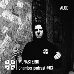 Monasterio Chamber Podcast #63 ALOD