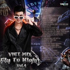 Việt Mix  - Fly To Night Vol.4 - Trường Soal 2k25##