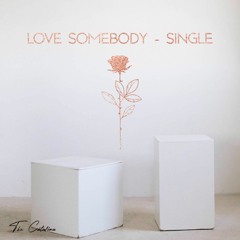Love Somebody