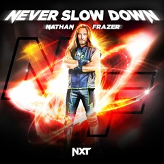 Nathan Frazer – Never Slow Down (Entrance Theme)