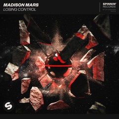 Madison Mars - Losing Control [OUT NOW]