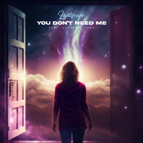Lightscape - You Don't Need Me (feat. Caroline Lang)