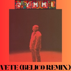 JYMMI - Vete (Belico Remix)