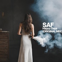 SAF - Happy Days (Original Mix)