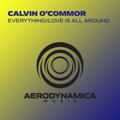 Calvin O'Commor - Everything [Aerodynamica Music]