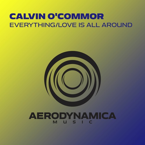 Calvin O'Commor - Everything [Aerodynamica Music]
