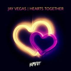 Jay Vegas - Hearts Together [Hot Stuff]