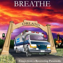 ❤Book⚡[PDF]✔ Breathe: Essays from a Recovering Paramedic