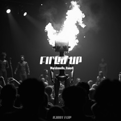 Marshmello x Hamdi - Fired Up ( R3BOT Flip )