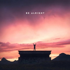 Be Alright (Scott Bounce Remix)