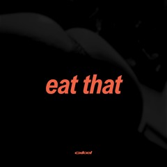 eat that