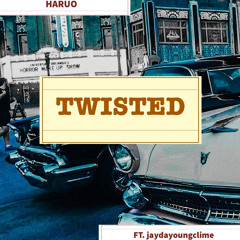 Twisted ( ft. jaydayoungclime )