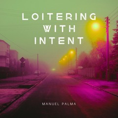 Loitering With Intent