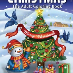 ❤️PDF⚡️ Christmas: The Adult Coloring Book (Relaxing & Creative Coloring Book)