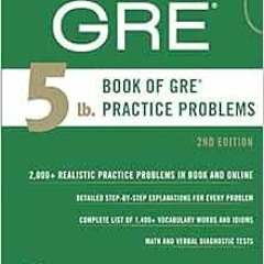 READ [PDF EBOOK EPUB KINDLE] 5 lb. Book of GRE Practice Problems (Manhattan Prep 5 lb