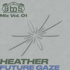925 Mix Vol. 01 by HEATHER - FUTURE GAZE