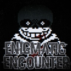 AN ENIGMATIC ENCOUNTER (AxoMix)｜Undertale Last Breath