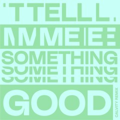 Rufus & Chaka Khan - Tell Me Something Good (CALVITY REMIX)