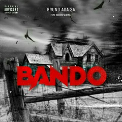 Bando (feat. Recio Snifaa)