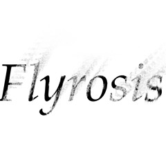 Flyrosis