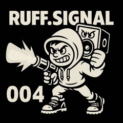 Ruff.Signal | 004 | Dj Contest Uptown