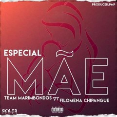 ESPECIAL MÃE - TEAM MARIMBONDOS FEAT FILOMENA CHIPANGUE [MASTERED BY PMP].mp3