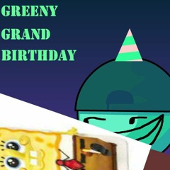 Greeny's - Grand - Birthday