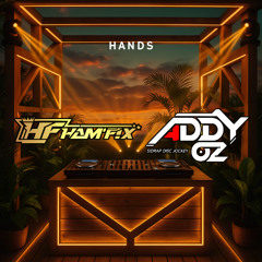 HF - HANDS SUPER DUPER EXP [ RISKY DEFAY X HAMFIX X A5 X ADDY OZ ]